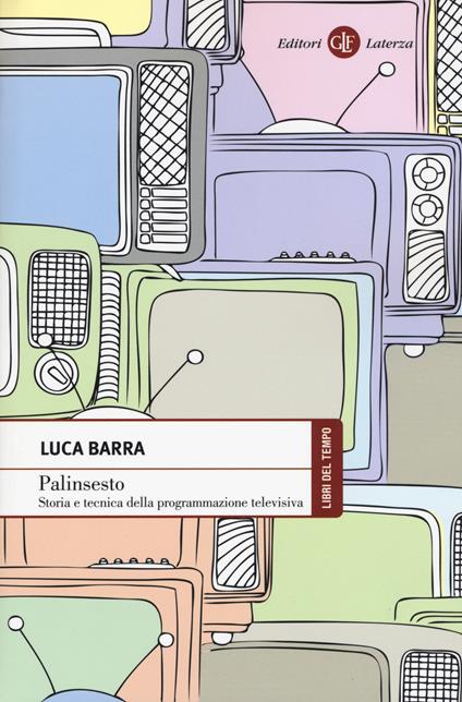 Palinsesto. Storia e tecnica della programmazione televisiva - Luca Barra - copertina