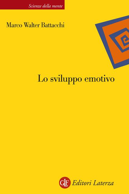 Lo sviluppo emotivo - Marco W. Battacchi - ebook