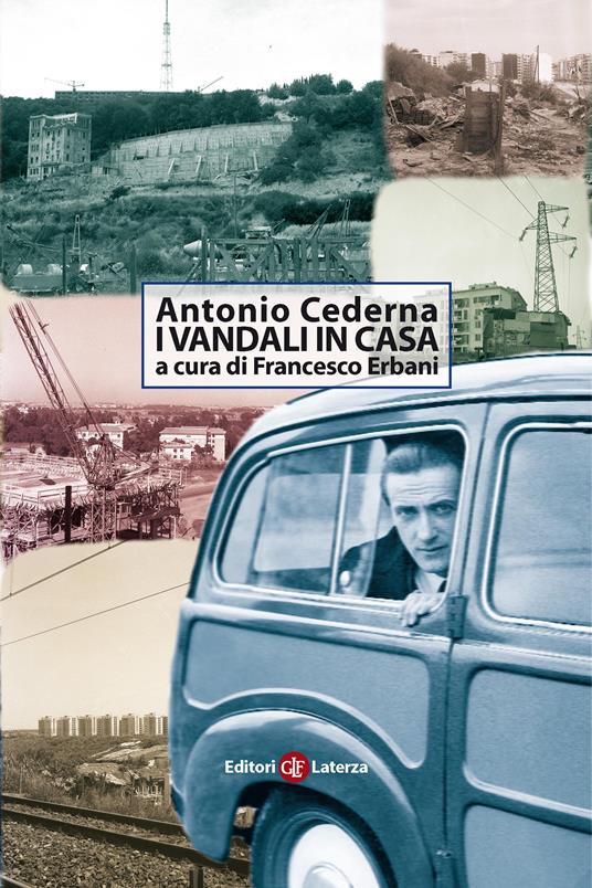 I vandali in casa - Antonio Cederna,Francesco Erbani - ebook