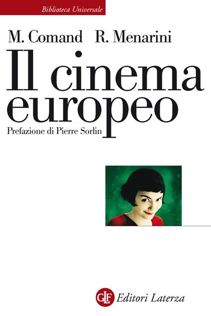 Il cinema europeo - Mariapia Comand,Roy Menarini - ebook
