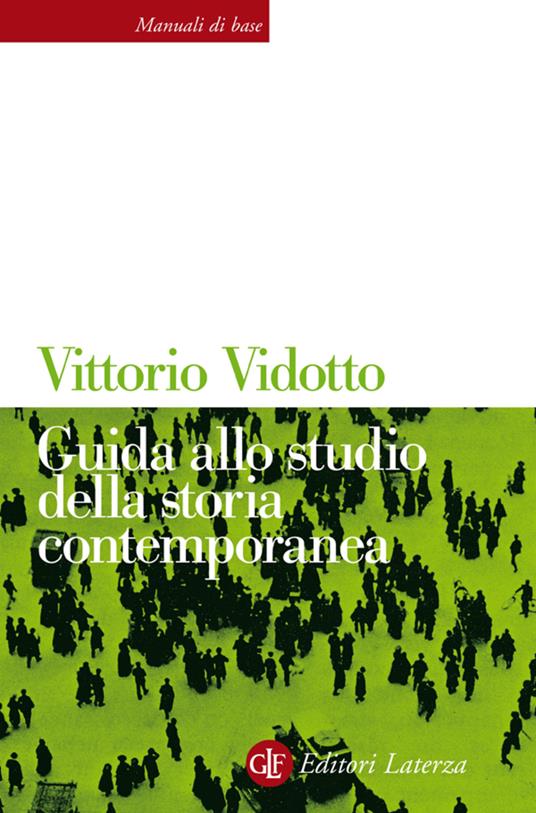 Guida allo studio della storia contemporanea - Vittorio Vidotto - ebook