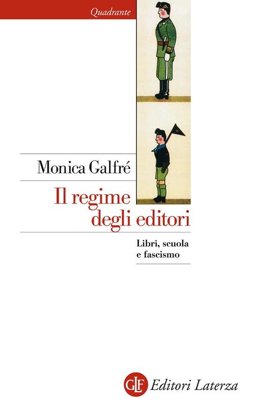 Il regime degli editori. Libri, scuola e fascismo - Monica Galfrè - ebook