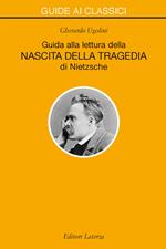 Guida alla lettura della «Nascita della tragedia» di Nietzsche