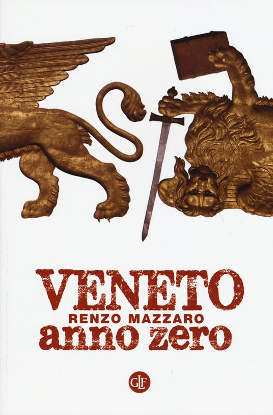 Veneto anno zero - Renzo Mazzaro - copertina