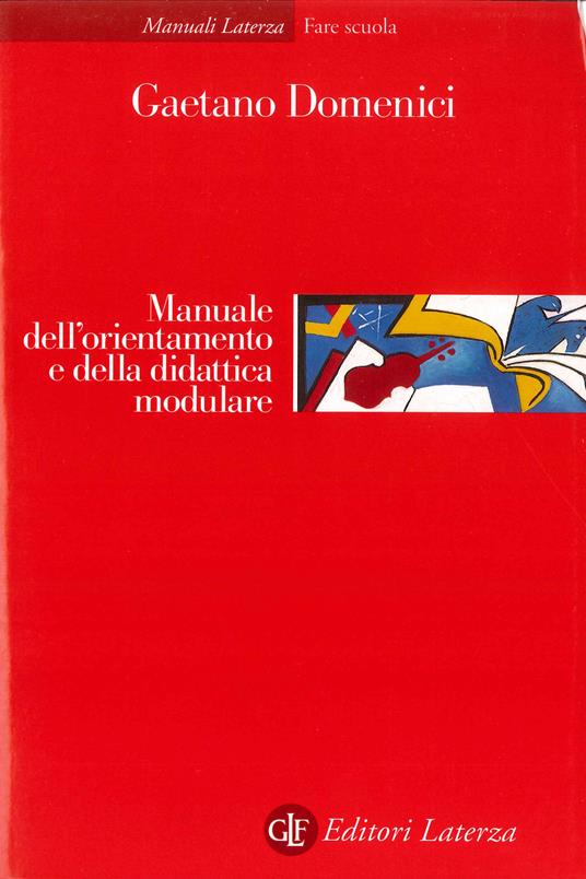 Manuale dell'orientamento e della didattica modulare - Gaetano Domenici - ebook