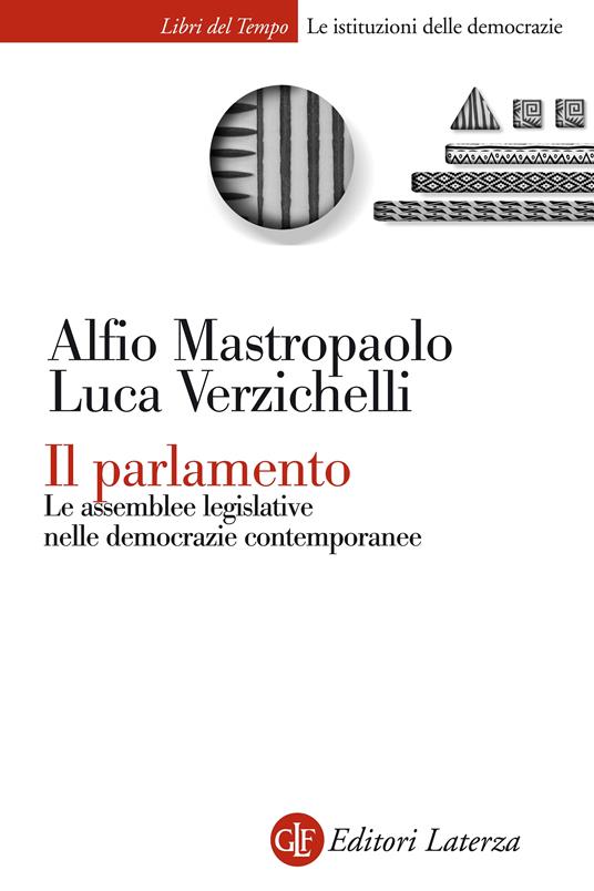 Il parlamento. Le assemblee legislative nelle democrazie contemporanee - Alfio Mastropaolo,Luca Verzichelli - ebook