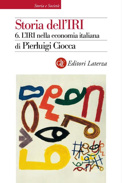 L' Storia dell'IRI. Vol. 6 - Pierluigi Ciocca - ebook