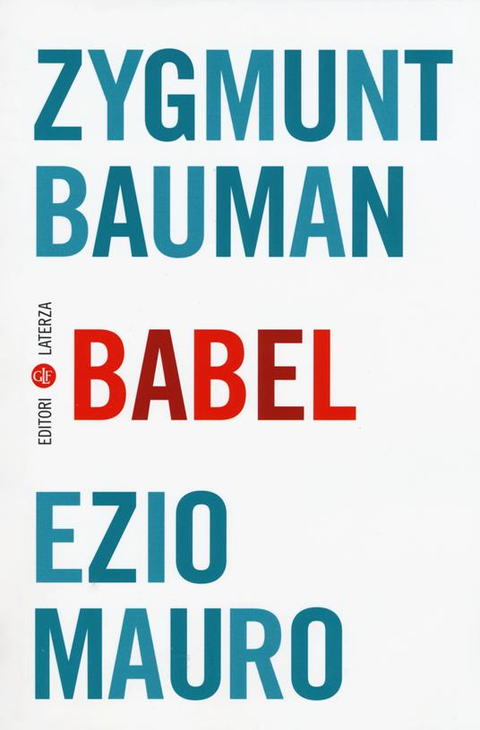 Babel - Zygmunt Bauman,Ezio Mauro - copertina