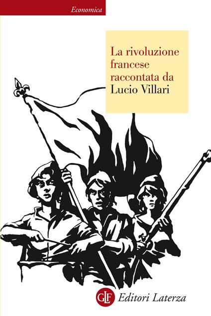 La rivoluzione francese raccontata da Lucio Villari - Lucio Villari - ebook