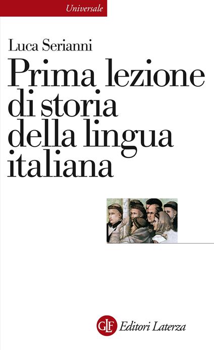 Prima lezione di storia della lingua italiana - Luca Serianni - ebook