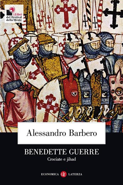 Benedette guerre. Crociate e jihad - Alessandro Barbero - copertina