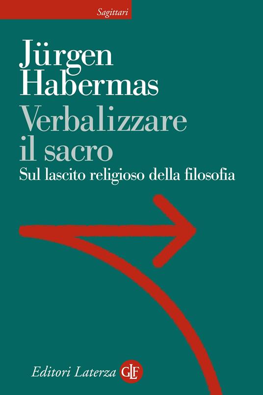 Verbalizzare il sacro. Sul lascito religioso della filosofia - Jürgen Habermas,Leonardo Ceppa - ebook
