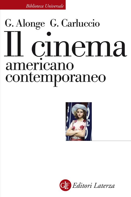 Il cinema americano contemporaneo - Giaime Alonge,Giulia Carluccio - ebook