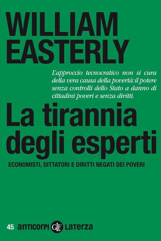 La tirannia degli esperti. Economisti, dittatori e diritti negati dei poveri. Ediz. illustrata - William Easterly,Fabio Galimberti - ebook