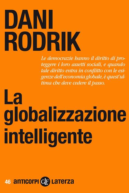 La globalizzazione intelligente - Dani Rodrik,Nicola Cafiero - ebook