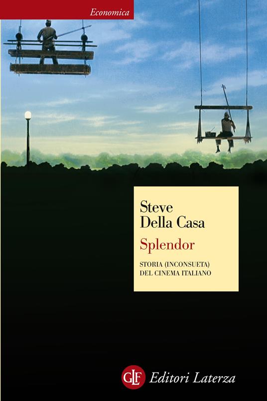 Splendor. Storia (inconsueta) del cinema italiano - Steve Della Casa - ebook
