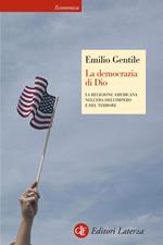 La democrazia di Dio. La religione americana nell'era dell'impero e del terrore. Ediz. illustrata