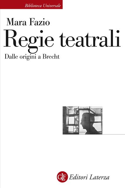 Regie teatrali. Dalle origini a Brecht. Ediz. illustrata - Mara Fazio - ebook