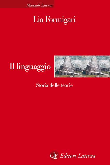 Il linguaggio. Storia delle teorie - Lia Formigari - ebook