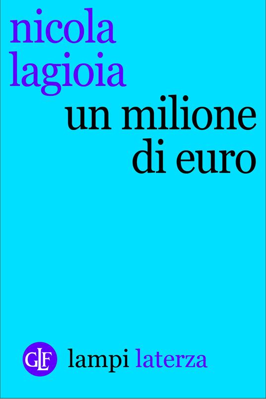 Un milione di euro - Nicola Lagioia - ebook