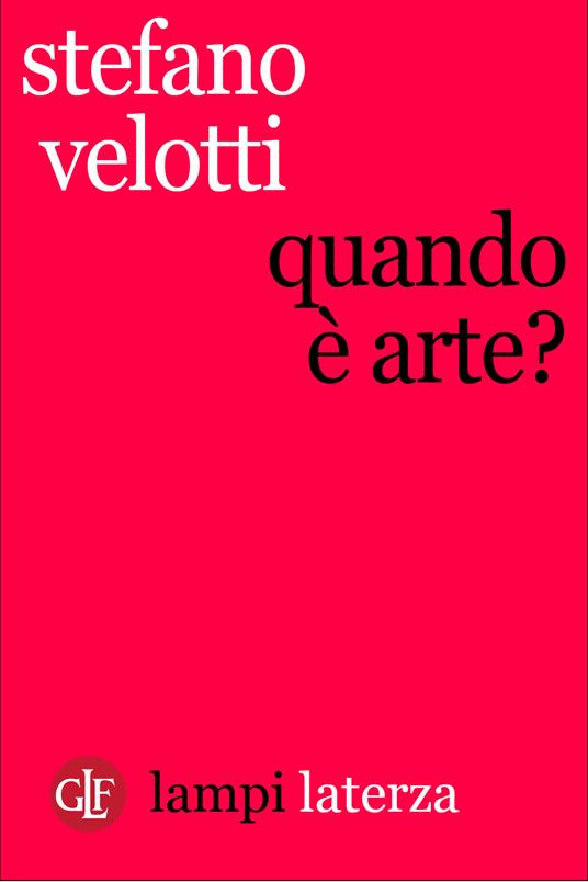 Quando è arte? - Stefano Velotti - ebook