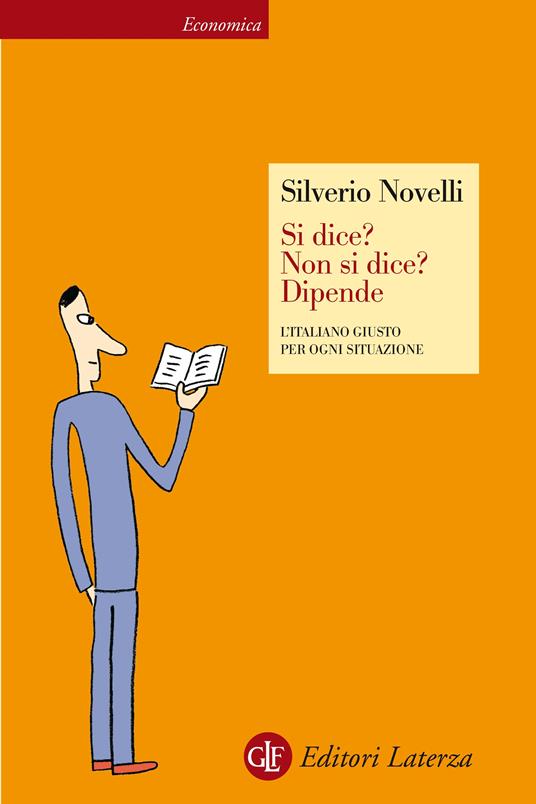 Si dice? Non si dice? Dipende. L'italiano giusto per ogni situazione - Silverio Novelli - ebook