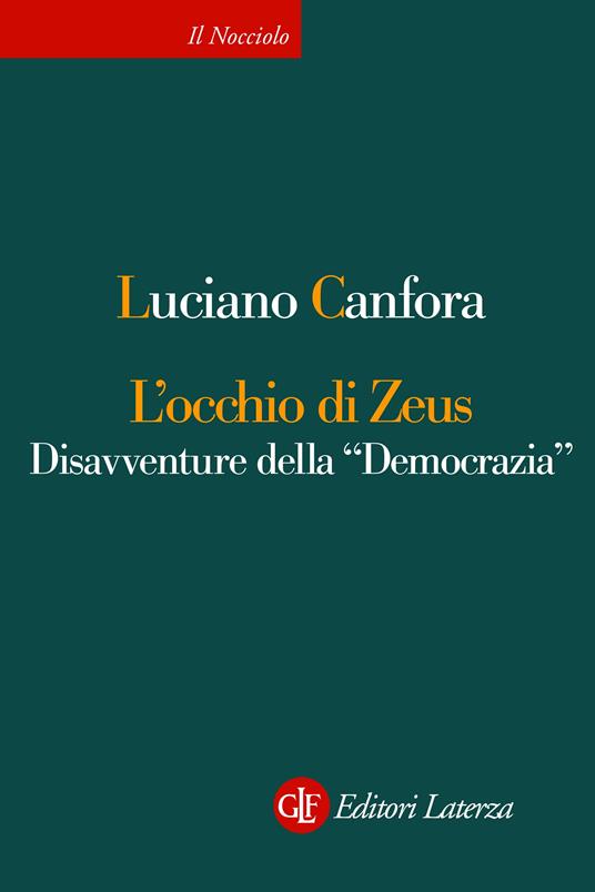L' occhio di Zeus. Disavventure della «Democrazia» - Luciano Canfora - ebook