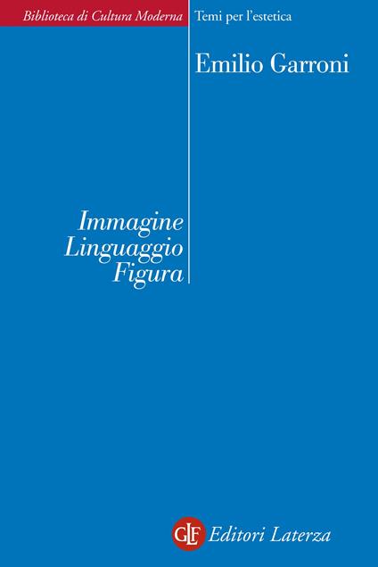 Immagine, linguaggio, figura. Osservazioni e ipotesi - Emilio Garroni - ebook