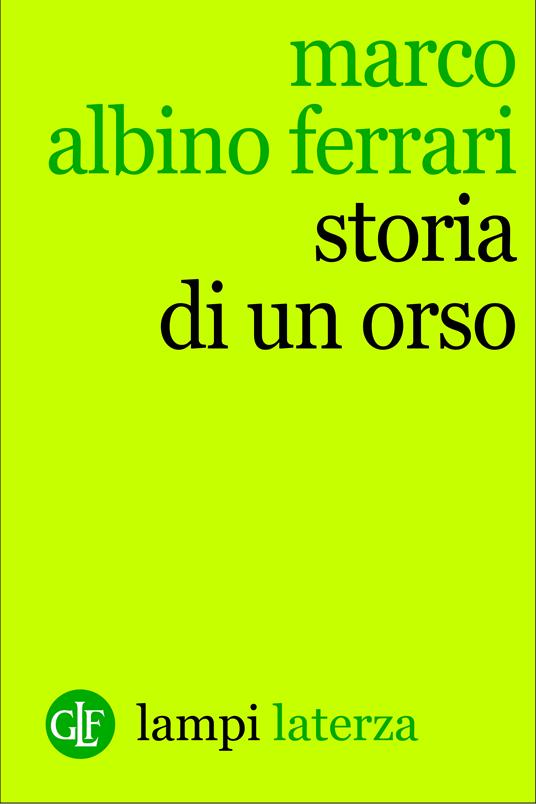 Storia di un orso - Marco Albino Ferrari - ebook