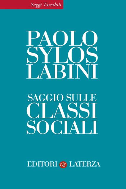 Saggio sulle classi sociali - Paolo Sylos Labini - ebook