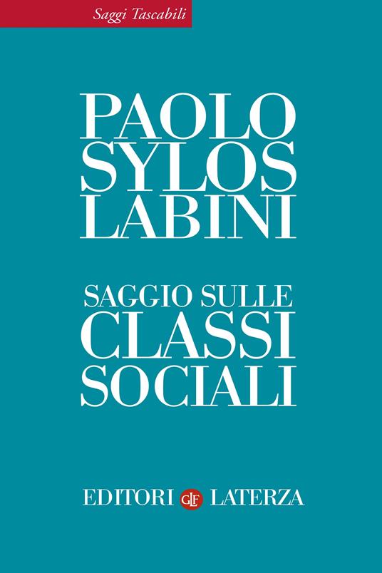Saggio sulle classi sociali - Paolo Sylos Labini - ebook