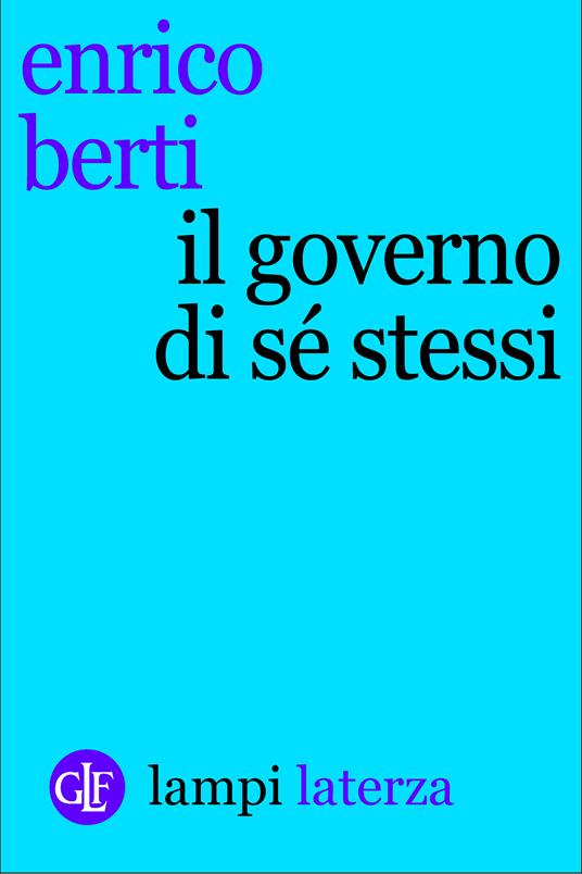 Il governo di sé stessi - Enrico Berti - ebook