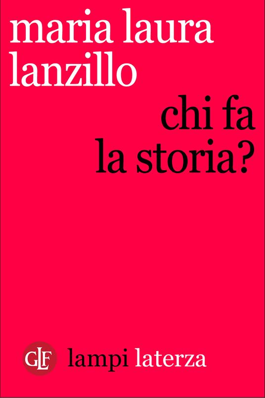 Chi fa la storia? - Maria Laura Lanzillo - ebook