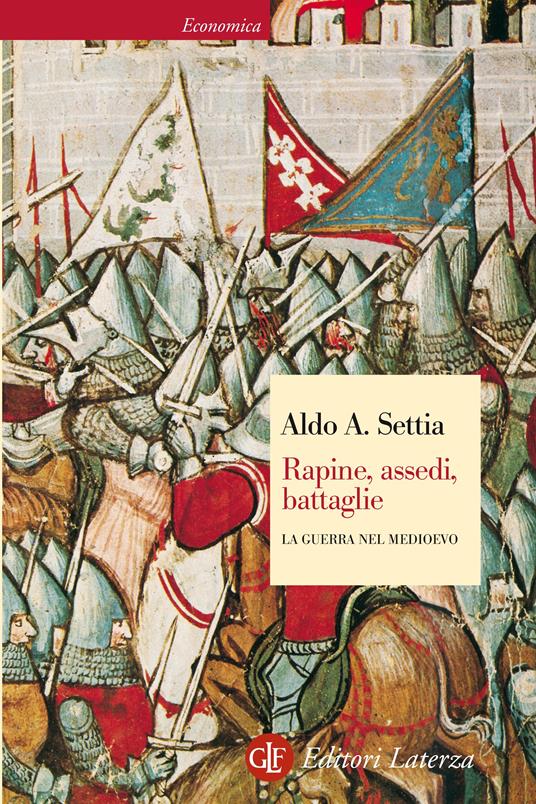 Rapine, assedi, battaglie. La guerra nel Medioevo - Aldo A. Settia - ebook