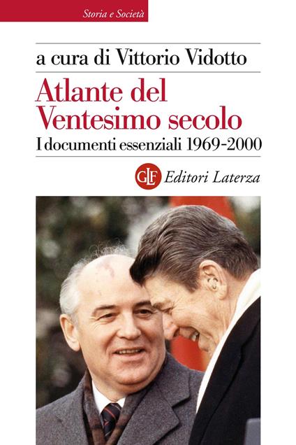 Atlante del ventesimo secolo. I documenti essenziali. 1969-2000. Vol. 4 - Vittorio Vidotto - ebook
