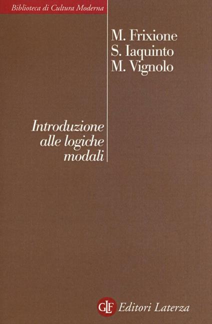 Introduzione alle logiche modali - Marcello Frixione,Samuele Iaquinto,Massimiliano Vignolo - copertina