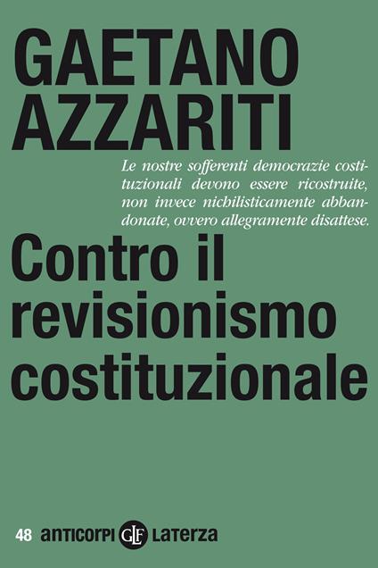 Contro il revisionismo costituzionale. Tornare i fondamentali - Gaetano Azzariti - ebook