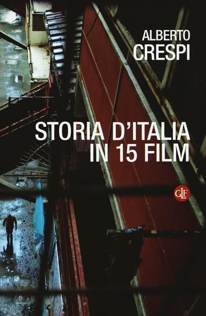 Storia d'Italia in 15 film - Alberto Crespi - copertina