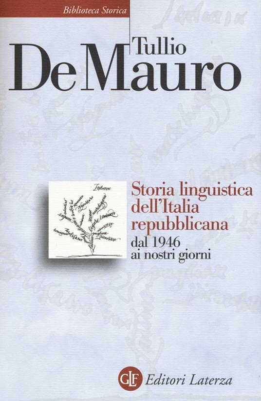 Storia linguistica dell'Italia repubblicana dal 1946 ai nostri giorni - Tullio De Mauro - copertina