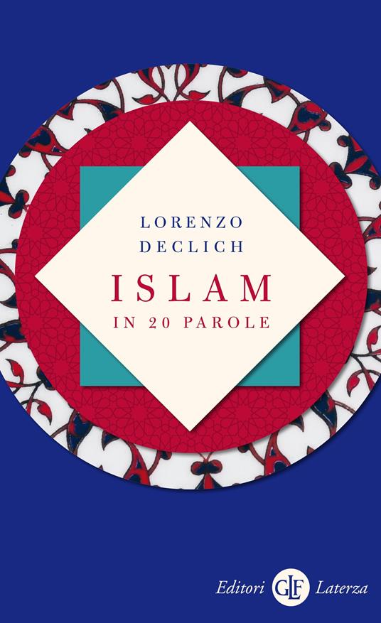 Islam in 20 parole - Lorenzo Declich - ebook