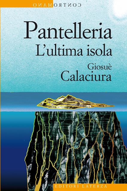 Pantelleria. L'ultima isola - Giosuè Calaciura - ebook