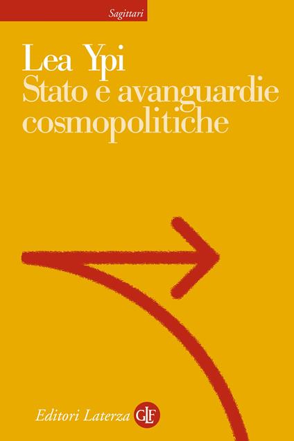 Stato e avanguardie cosmopolitiche - Lea Ypi,E. Piras - ebook