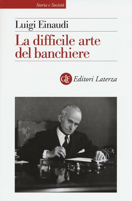 La difficile arte del banchiere - Luigi Einaudi - copertina