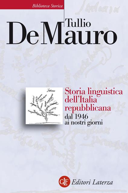 Storia linguistica dell'Italia repubblicana dal 1946 ai nostri giorni - Tullio De Mauro - ebook