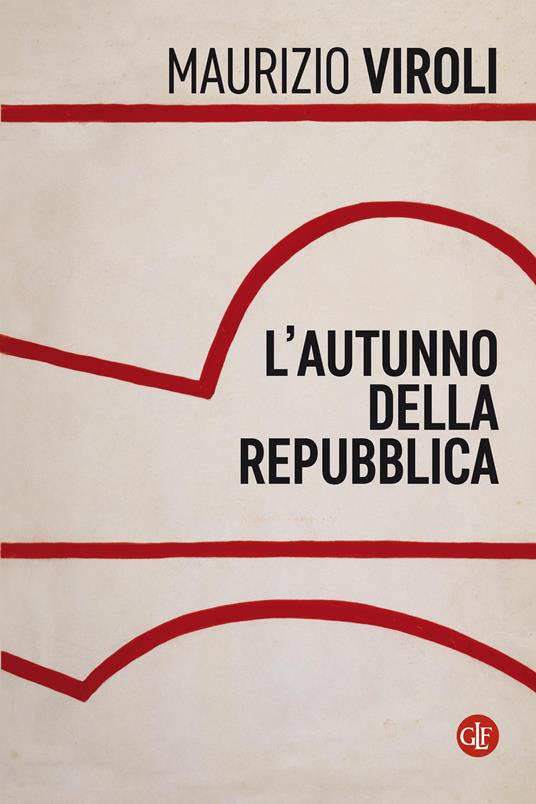 L' autunno della Repubblica - Maurizio Viroli - ebook