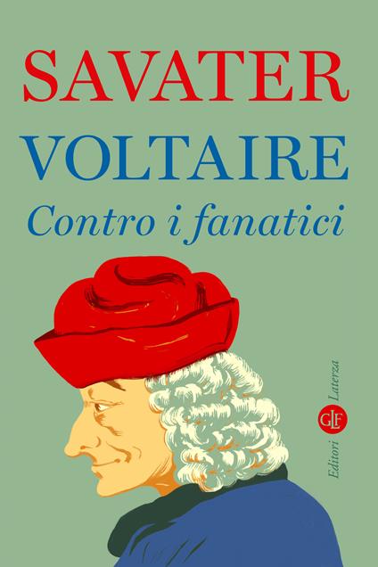Voltaire. Contro i fanatici - Fernando Savater,A. De Benedetti - ebook