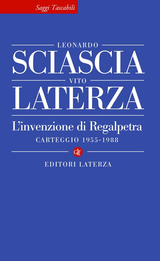 L' invenzione di Regalpetra. Carteggio 1955-1988 - Vito Laterza,Leonardo Sciascia - ebook