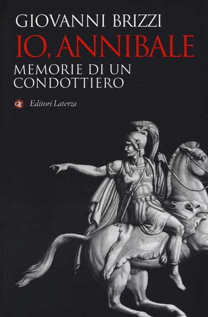 Io, Annibale. Memorie di un condottiero - Giovanni Brizzi - copertina