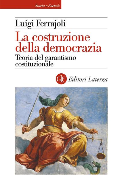 La costruzione della democrazia. Teoria del garantismo costituzionale - Luigi Ferrajoli - copertina
