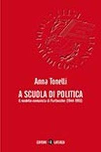 A scuola di politica. Il modello comunista di Frattocchie (1944-1993) - Anna Tonelli - copertina